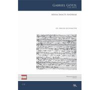 Missa Sancti Andreae - Gabriel Gotzl (Littérature et sciences humaines en polonais)
