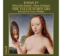 Josquin : Messes. Tallis Scholars, Philips