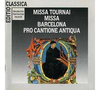 Missa Tournai Missa Barcelona Pro Cantione Antiqua