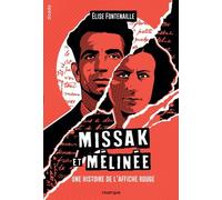 Missak Et Mélinée - Une Histoire De L'affiche Rouge