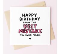 MissDaisy - Carte d'anniversaire amusante « Happy Birthday From The Best Mistake You Ever Made » - Carte humoristique romantique pour petit ami, petite amie, mari, femme | Papier cartonné 300 g/m² de