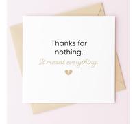 MissDaisy - Carte de remerciement sincère « Thanks for Nothing It Meant Everything » - Carte de vœux de gratitude émotionnelle | Papier cartonné de qualité supérieure 300 g/m² carré 14 x 14 cm | Avec