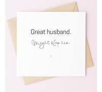 MissDaisy - Carte humoristique « Great Husband Might Keep Him » - Carte d'amour sarcastique pour mari | Papier cartonné de qualité supérieure 300 g/m² carré 14 x 14 cm | Avec enveloppe | Parfait pour
