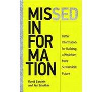 Missed Information David United States Environmental Protection Agency Sarokin, Jay Research Professor Schulkin, Georgetown University (Auteur)