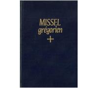 Missel grégorien des dimanches et fêtes noté en chant grégorien par les moines de Solesmes