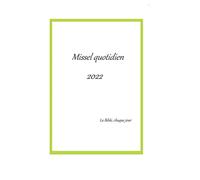 Missel quotidien 2022: La Bible, chaque jour