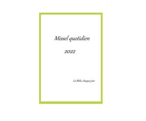 Missel quotidien 2022: La Bible, chaque jour