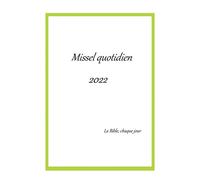Missel quotidien 2022 La Bible, chaque jour - AELF - Bookelis - broché - Recueil