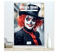 Misses Clown (hochwertiger Premium Wandkalender 2026 DIN A2 hoch), Kunstdruck in Hochglanz: Misses Clown zeigt die Frauen der Clowns im ungewöhnlichen Stil