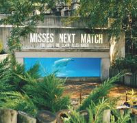 Misses Next Match - Für Leute die Schon Alles Haben