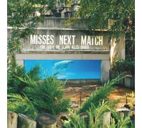 Misses Next Match - Für Leute die Schon Alles Haben