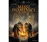 Missi Dominici - Tome 01 Thierry Gloris (Auteur), Benoît Dellac (Dessinateur)