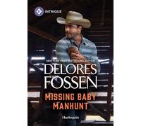 Missing Baby Manhunt - Delores Fossen - Harlequin Intrigue - ebook (ePub) - Livre