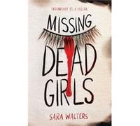 Missing Dead Girls by Sara Walters Sara Walters (Auteur)