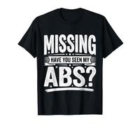 Missing Have You Seen My Abs Luttes de Remise en Forme ||- T-Shirt