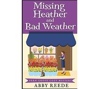 Missing Heather And Bad Weather