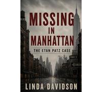 Missing in Manhattan: The Etan Patz Case