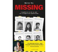 Missing L'enquêtrice du web au coeur de 10 disparitions mystérieuses - Marine Bou - Larousse - broché - Essai