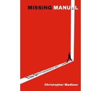 Missing Manual: The Shit They Should’ve Taught You