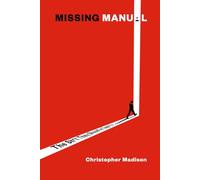Missing Manual: The Shit They Should’ve Taught You