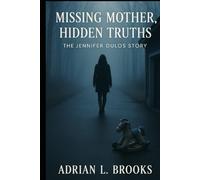 Missing Mother, Hidden Truths: The Jennifer Dulos Story