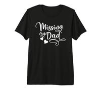 Missing My Dad Father's Day in Heaven Daughter Son T-Shirt Haut de Gamme