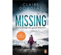 Missing - Niemand sagt die ganze Wahrheit: Der Bestseller aus England