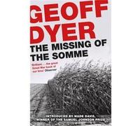 Missing Of The Somme Geoff Dyer, Wade Davis (Auteur)