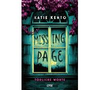 Missing Page - Tödliche Worte Der neue YA-Krimi der Autorin des Bestsellers "Hotel Ambrosia" - Katie Kento - One - ebook (ePub) - Livre