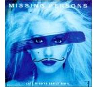 Missing Persons - Late Night Early Days