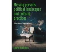 Missing Persons, Political Landscapes And Cultural Practices