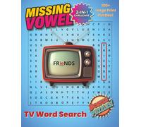Missing Vowel TV Word Search: Large Print: 2-in-1 Puzzles Featuring Classic & Modern Shows, Bonus Crosswords, Word Scrambles & Fun Facts, An ... Search Series| Gift for Television Lovers
