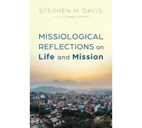 Missiological Reflections On Life And Mission