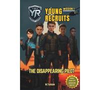 Mission 1: The Disappearing Pilot: A Middle Grade Action and Adventure Spy Book for Readers Who Enjoy Mystery, Teamwork, and Spy Books