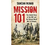 Mission 101: The Untold Story of the SOE and the Second World War in Ethiopia - [Version Originale] Inconnu (Auteur)