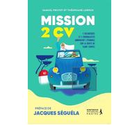 Mission 2CV 2 religieuses et 2 journalistes annoncent l'Évangile sur la route de Saint-Tropez - Théophane Leroux - Premiere Partie Eds - broché - Témoignage