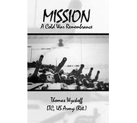 Mission: A Cold War Remembrance