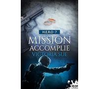 Mission accomplie: H.E.R.O., T7