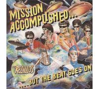 Mission Accomplished... But the Beat Goes On