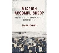 Mission Accomplished by Simon Jenkins Simon Jenkins (Auteur)