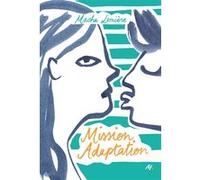 Mission adaptation Macha Lemière (Auteur), Jeanne Boyer (Contributions)