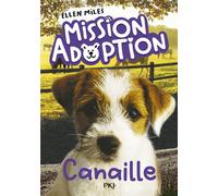 Mission adoption - Tome 04 Canaille - Ellen Miles - Pocket Jeunesse - Poche - Roman cadet