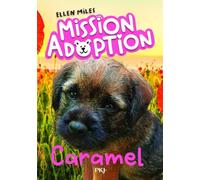 Mission Adoption - Tome 05 : Caramel (5)