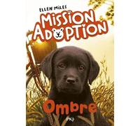 Mission Adoption - Tome 3 - Ombre