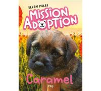 Mission adoption - Tome 5 Caramel - Ellen Miles - Pocket Jeunesse - Poche - Roman junior