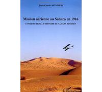Mission aérienne au Sahara en 1916 Contribution à l'histoire du sahara Tunisien - Jean-Charles Humbert - L'harmattan - broché - Essai