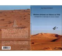 Mission aérienne au Sahara en 1916 Contribution à l'histoire du sahara Tunisien - Jean-Charles Humbert - L'harmattan - broché - Essai