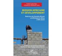 Mission africaine et développement Charles Kusika Nzau (Auteur), Baudouin Mubesala Lanza (Auteur), Léon Matangila Musadila (Préface), Paul Buetubela Balembo (Postface)