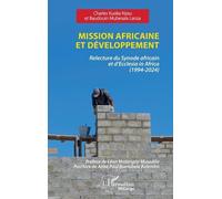 Mission Africaine Et Développement - Relecture Du Synode Africain Et D?Ecclesia In Africa (1994-2024)
