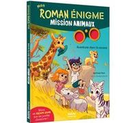 Mission Animaux - Aventures dans la savane - Mathilde Paris - Auzou Philippe Eds - broché - Roman cadet